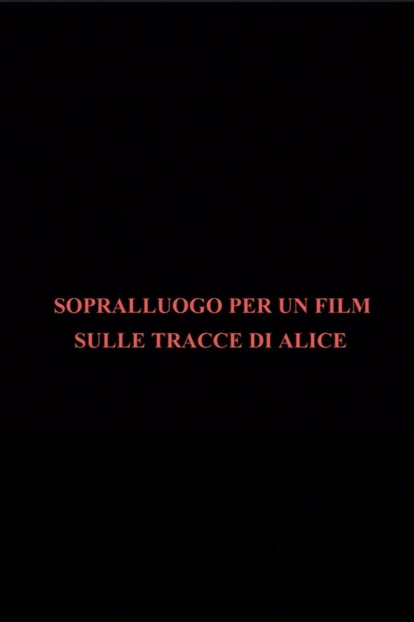 Sopralluogo per un film sulle tracce di Alice Sopralluogo per un film sulle tracce di Alice