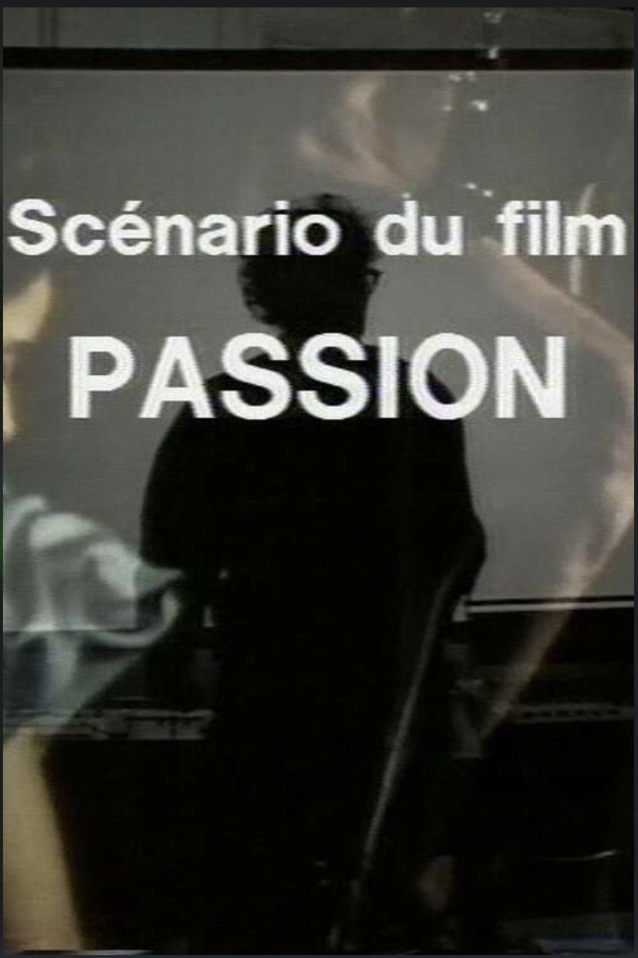 Scenario du film Passion