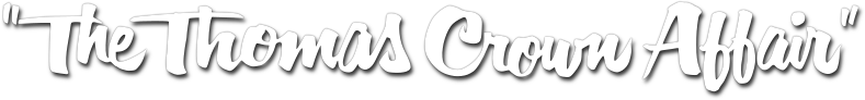 The Thomas Crown Affair Logo