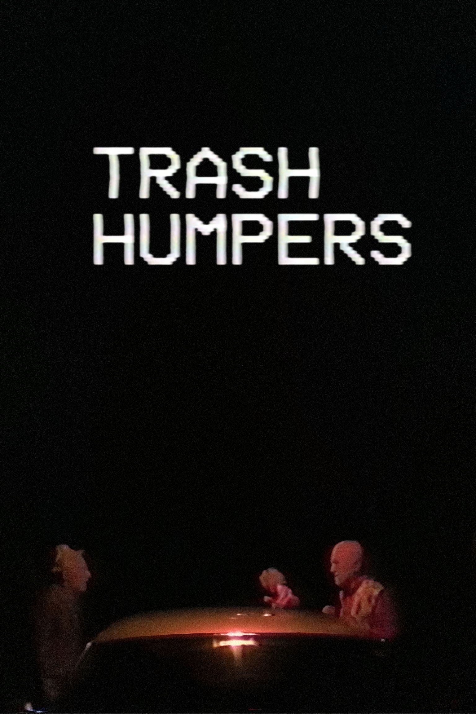 Trash Humpers
