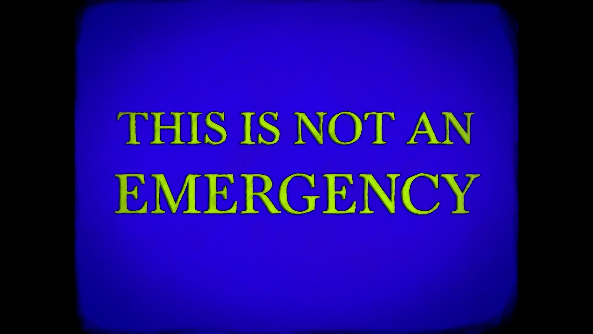 THIS IS NOT AN EMERGENCY (2025)