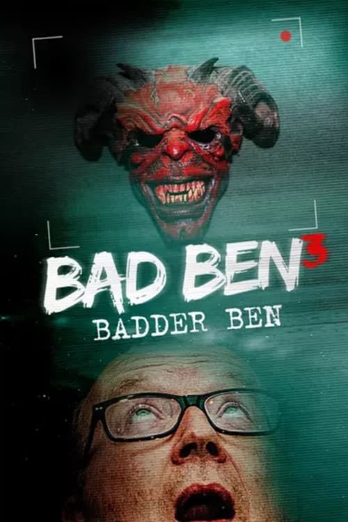 Badder Ben: The Final Chapter