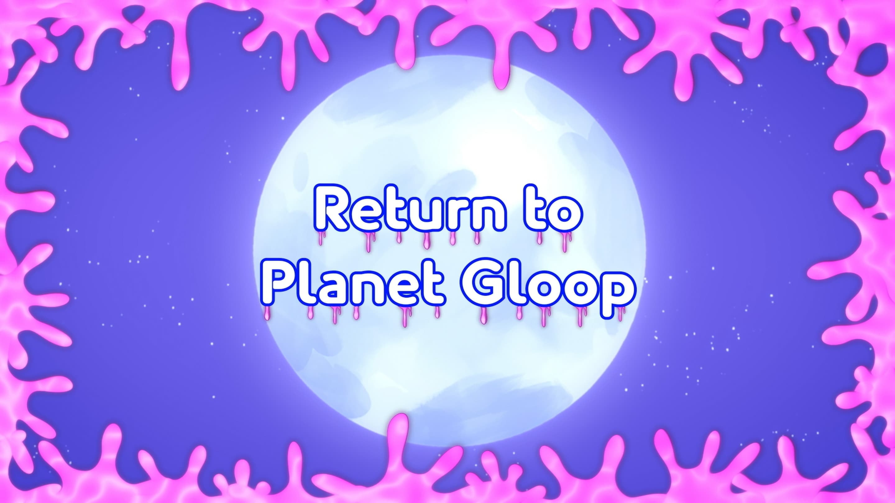 Thumbnail for Return to Planet Gloop (1) Season 1 Episode 42