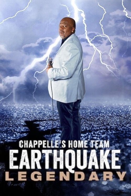 Chappelle's Home Team - Earthquake: Legendary