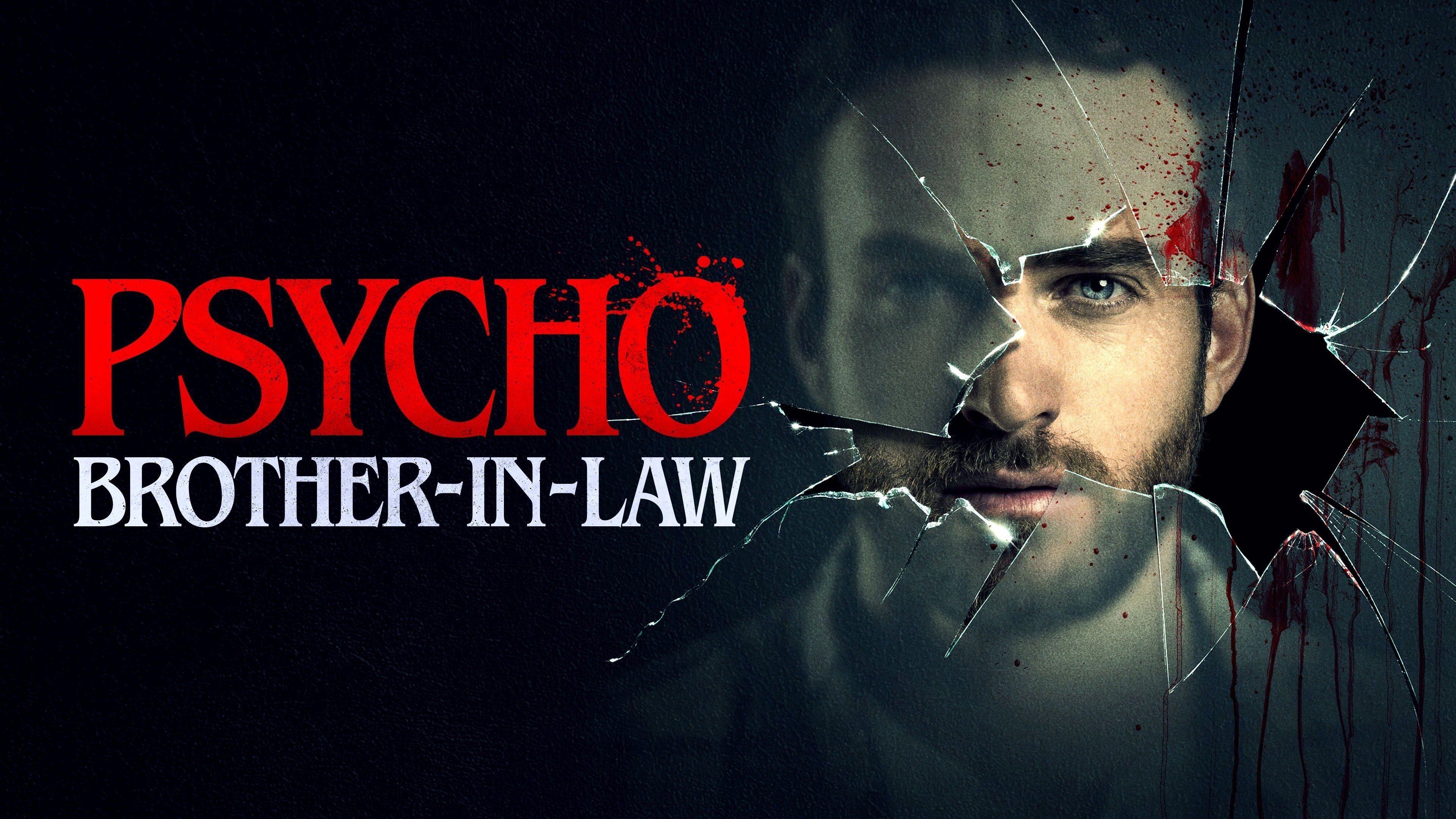 Psycho Brother-In-Law