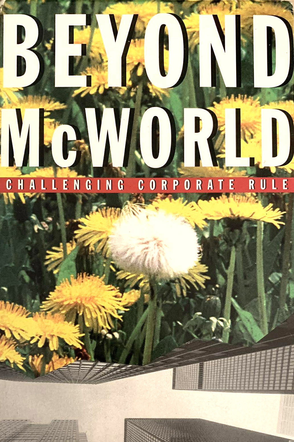 Beyond McWorld: Challenging Corporate Rule