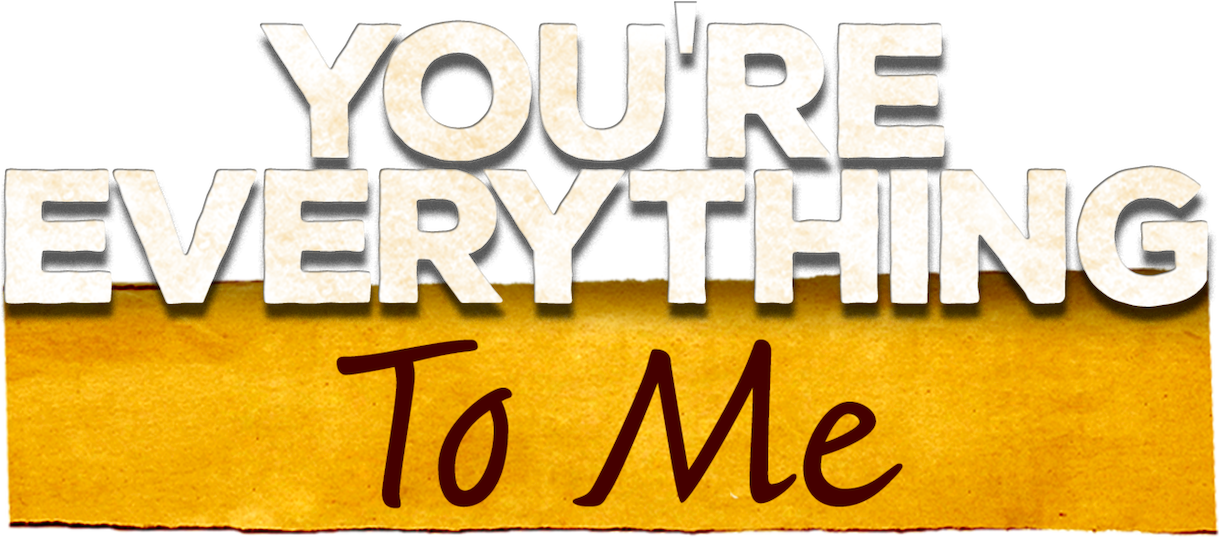 You're Everything To Me Logo