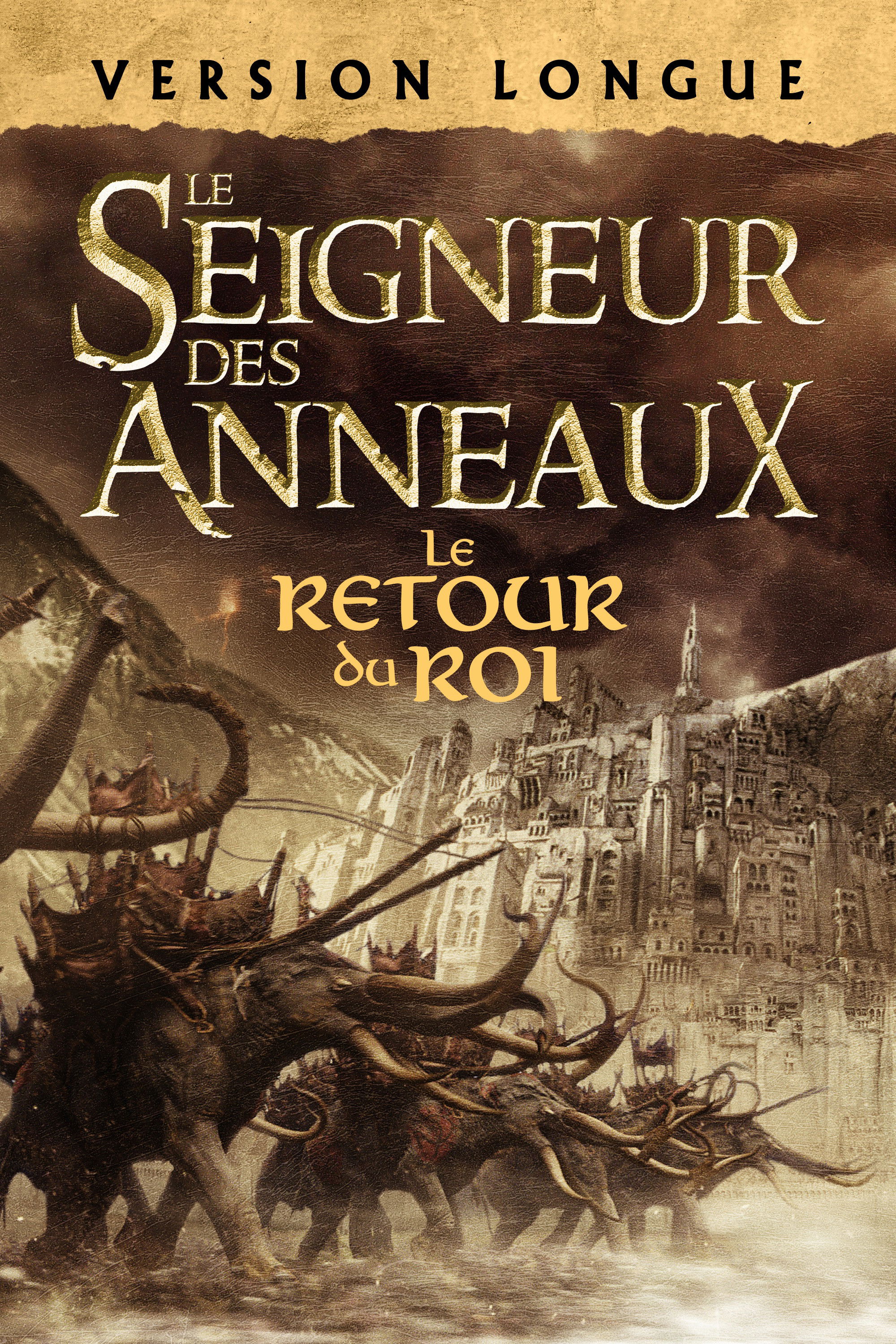 LE SEIGNEUR DES ANNEAUX : LE RETOUR DU ROI (VERSION LONGUE)