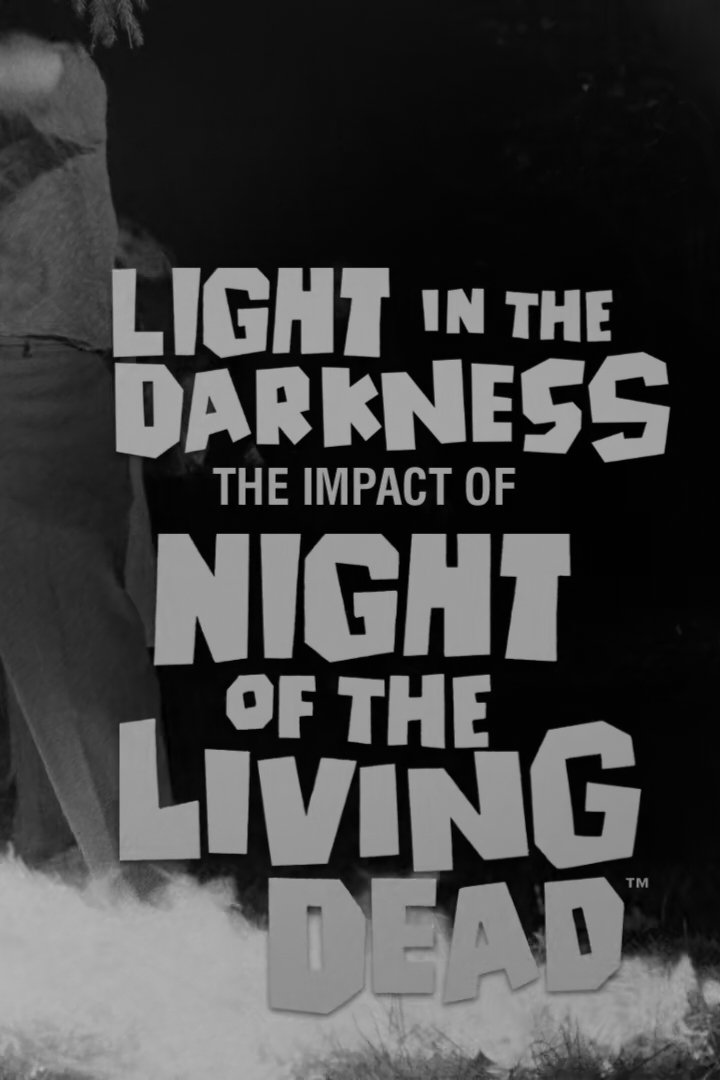 Light in the Darkness: The Impact of Night of The Living Dead