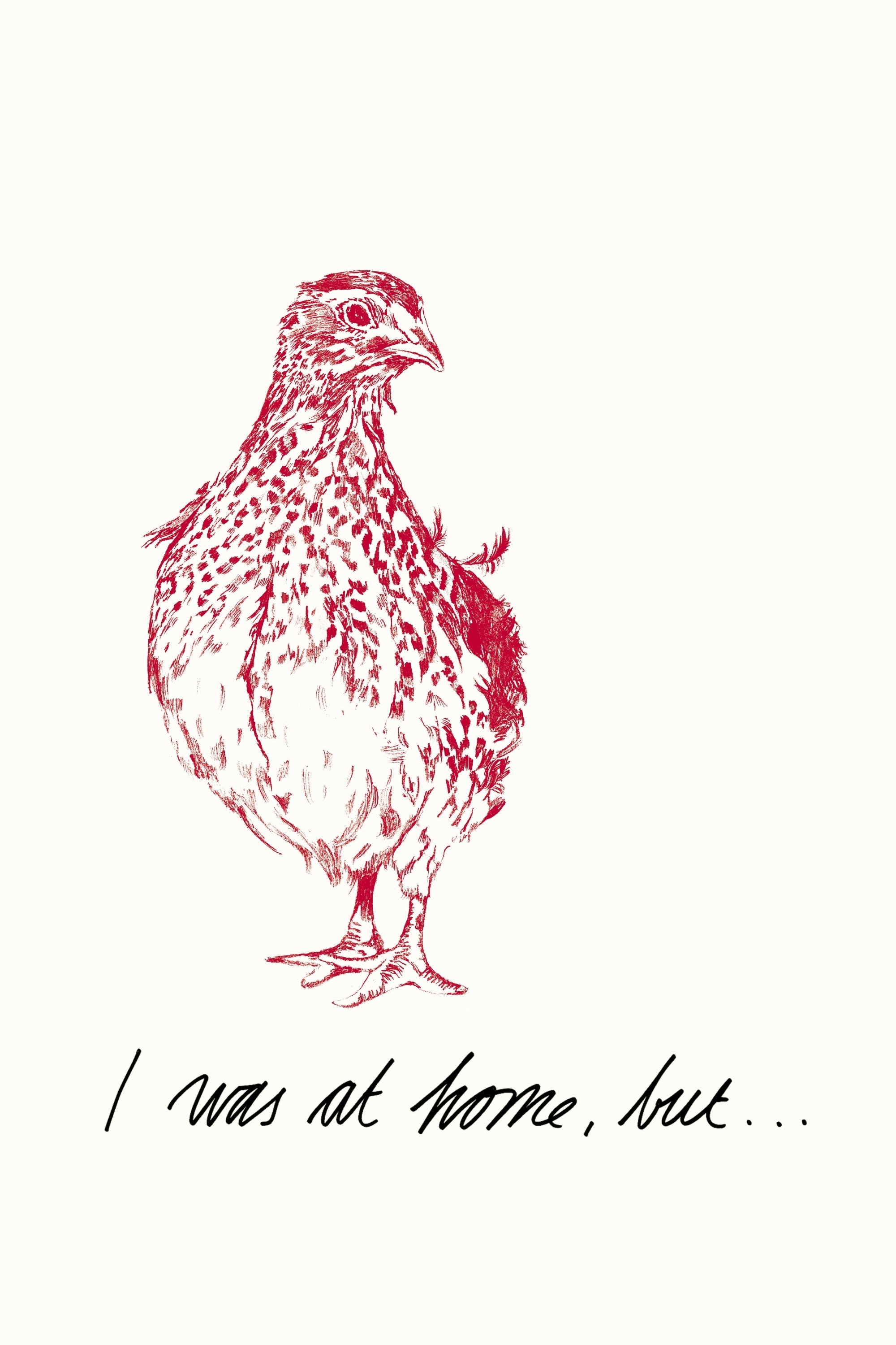 I Was at Home, But...
