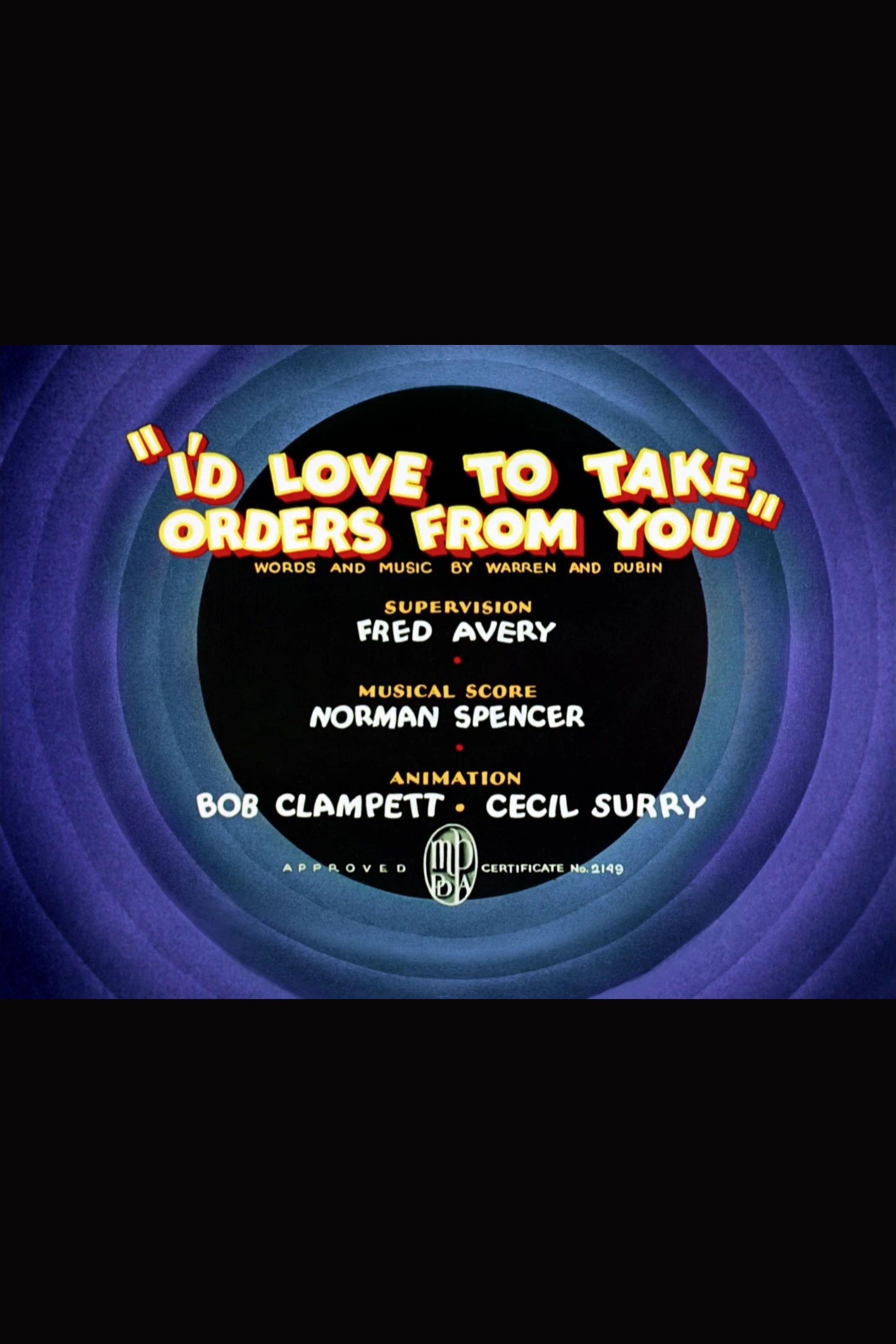 I'd Love to Take Orders from You
