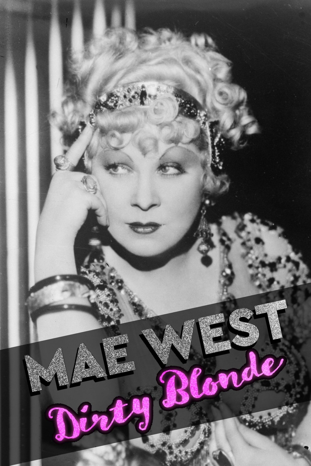 Mae West: Dirty Blonde