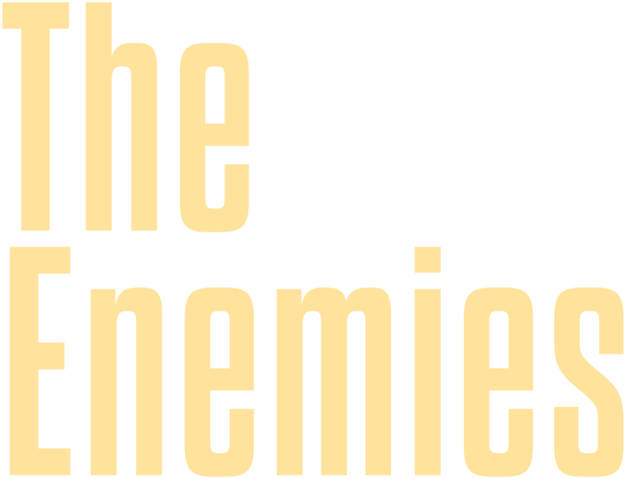 The Enemies