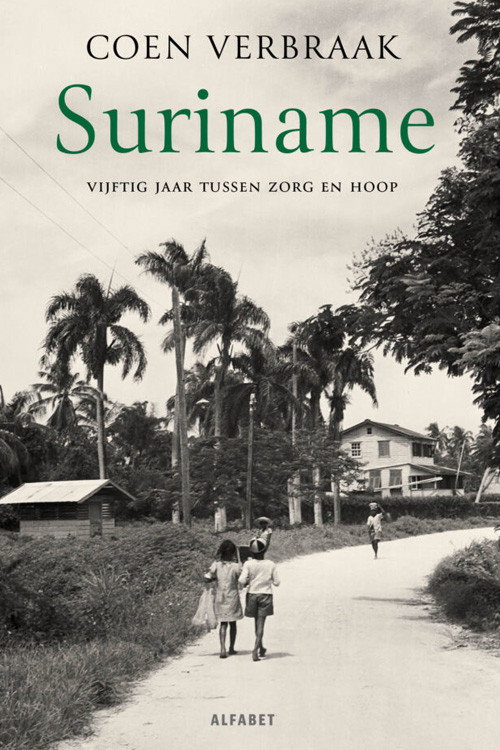 Suriname: Vijftig jaar tussen zorg en hoop