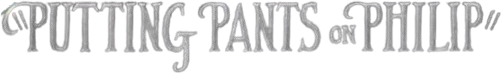 Putting Pants on Philip Logo