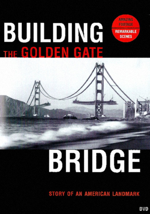 Building the Golden Gate Bridge: Story of an American Landmark