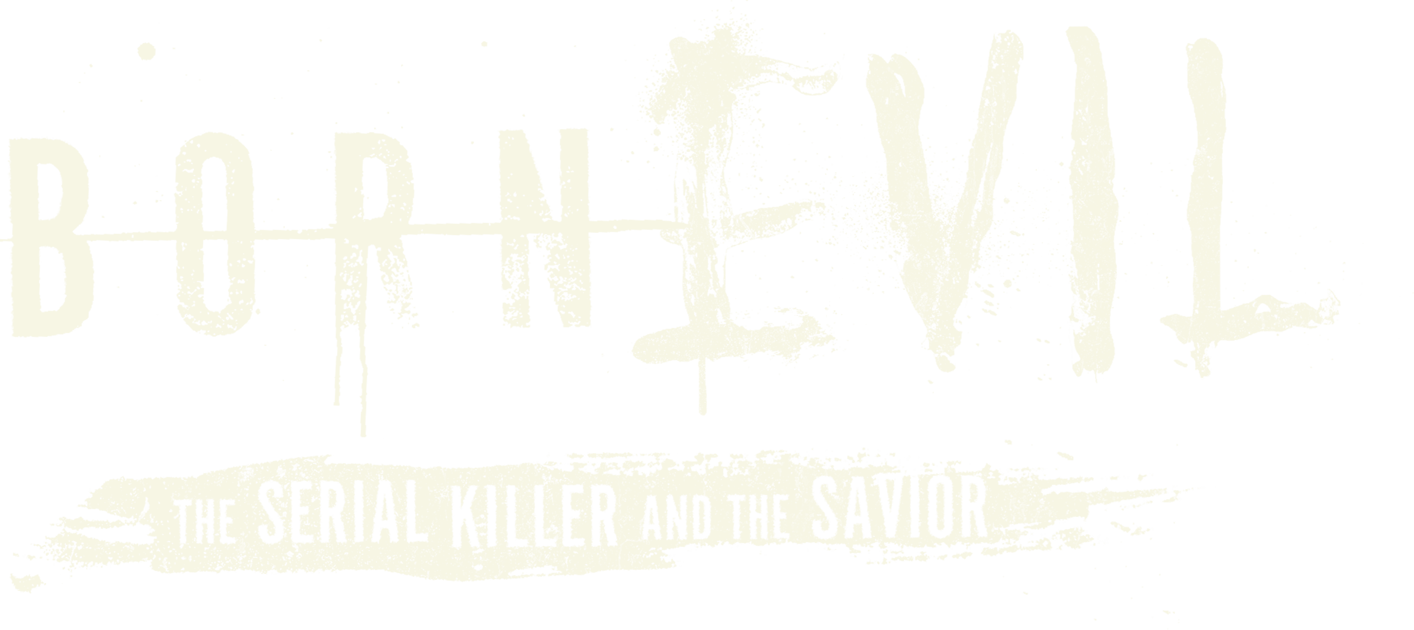 Born Evil: The Serial Killer and the Savior Logo