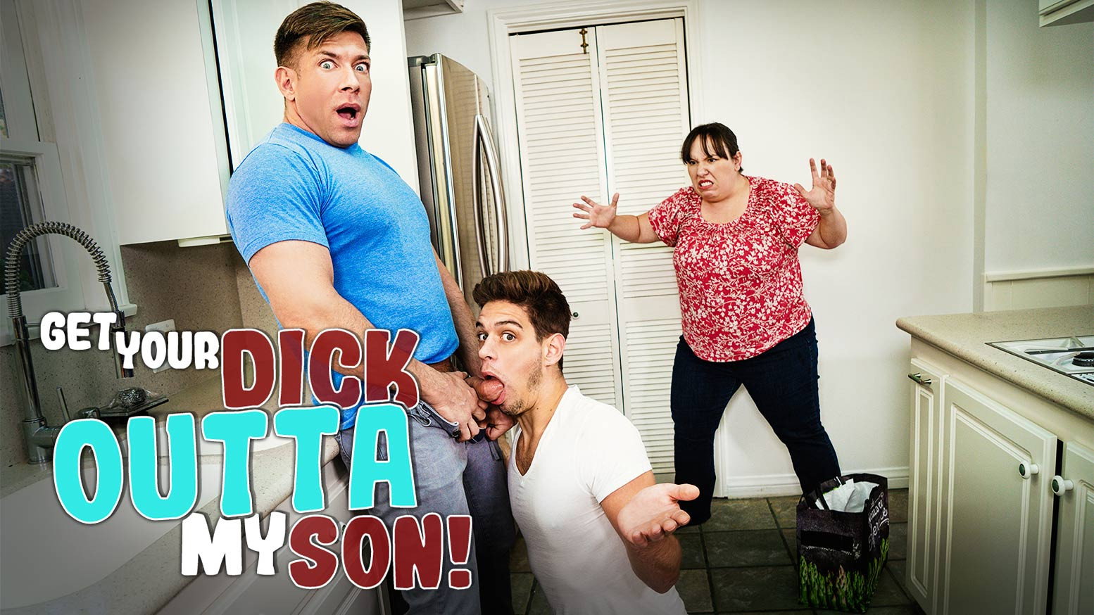 Get Your Dick Outta My Son!