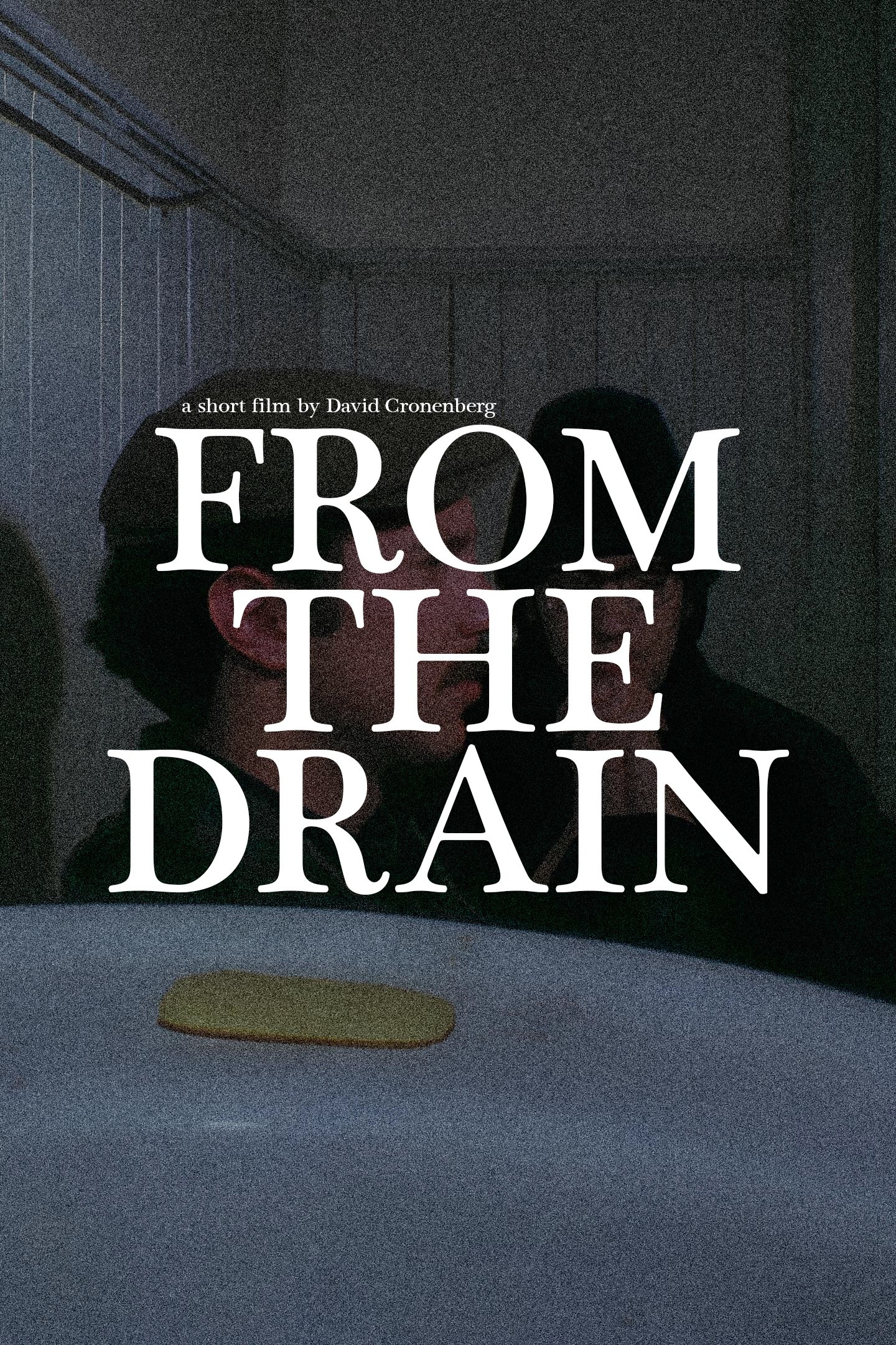 From the Drain