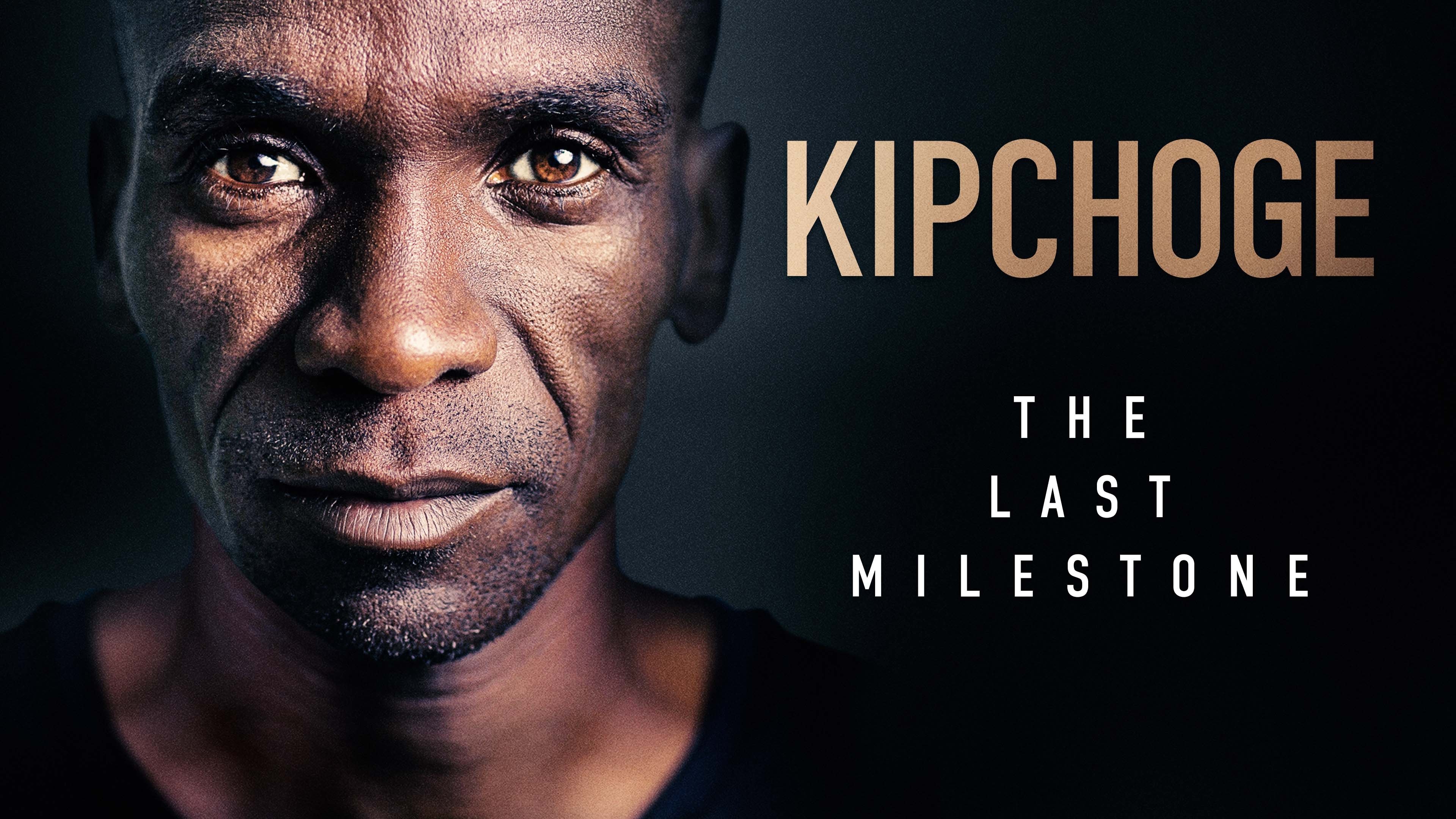 Kipchoge: The Last Milestone