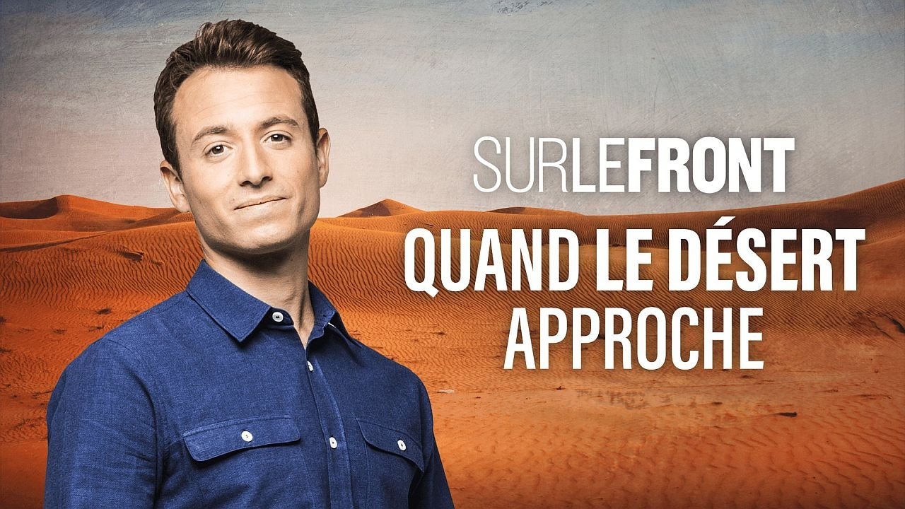 Sur le front - Quand le désert approche
