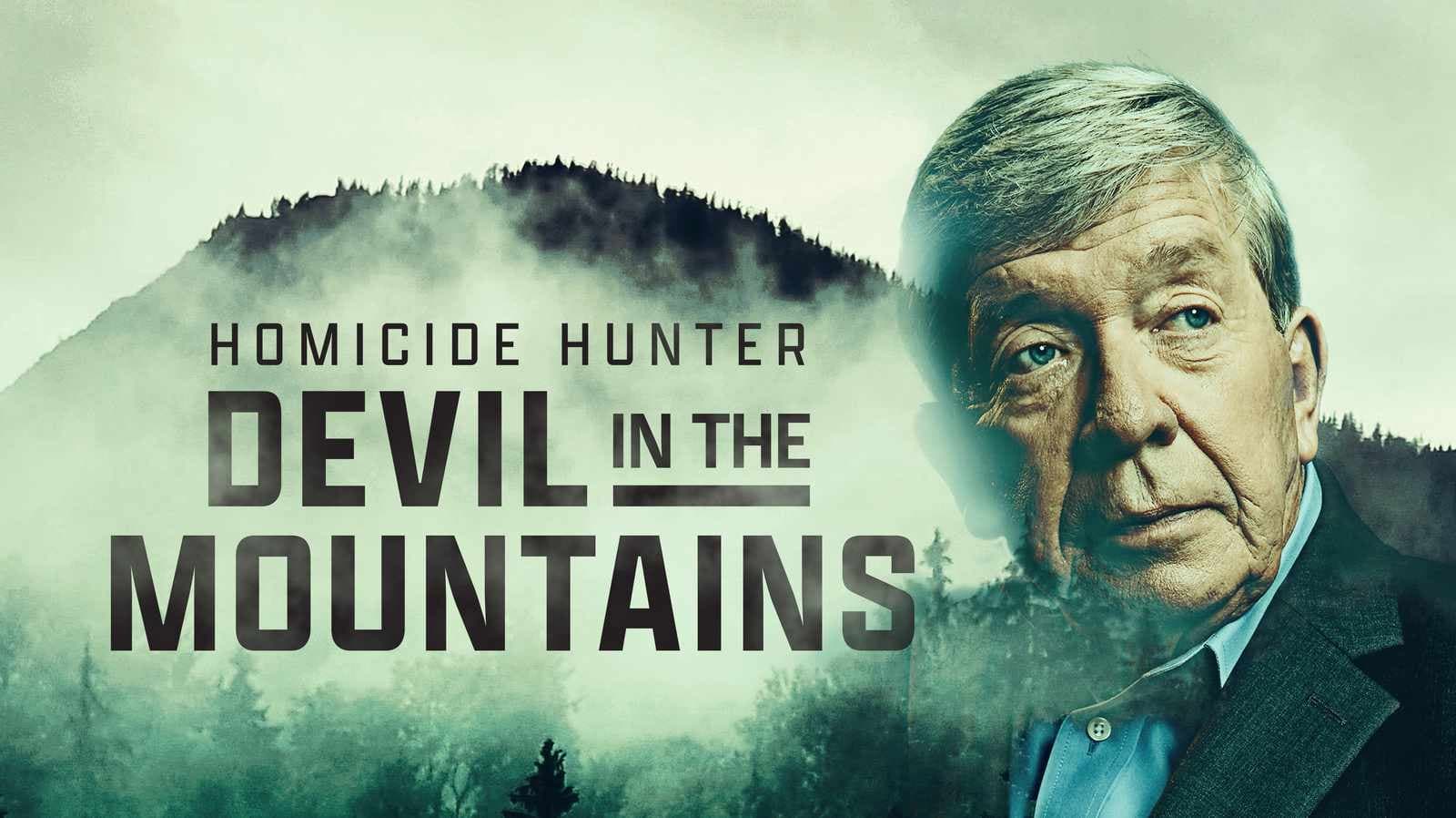 Homicide Hunter: Devil in the Mountains (2022)