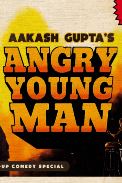 Aakash Gupta: Angry Young Man