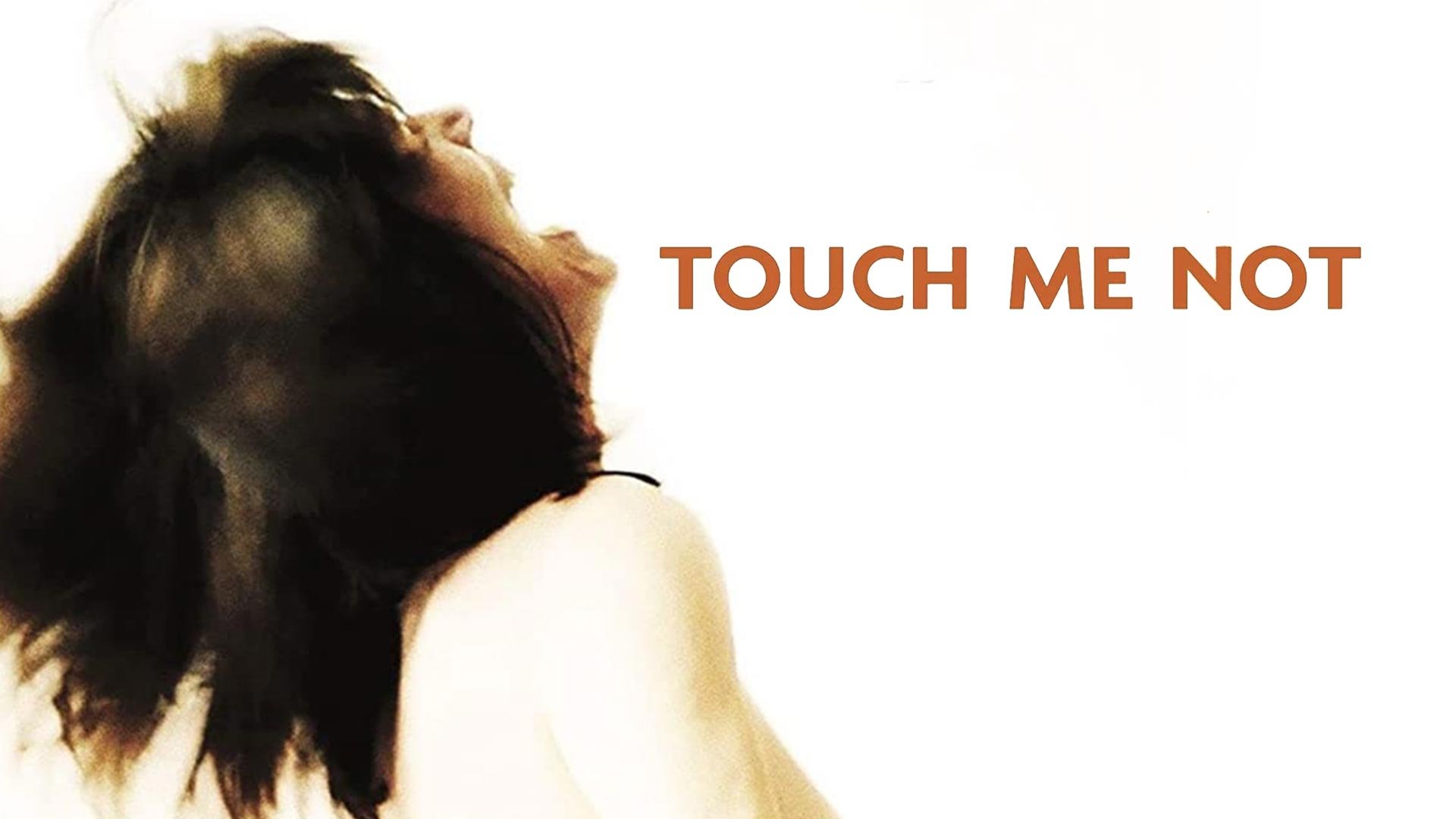 Touch Me Not (2018)