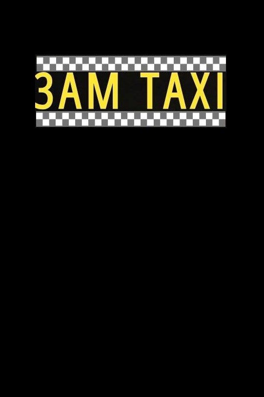 3am Taxi 3am Taxi