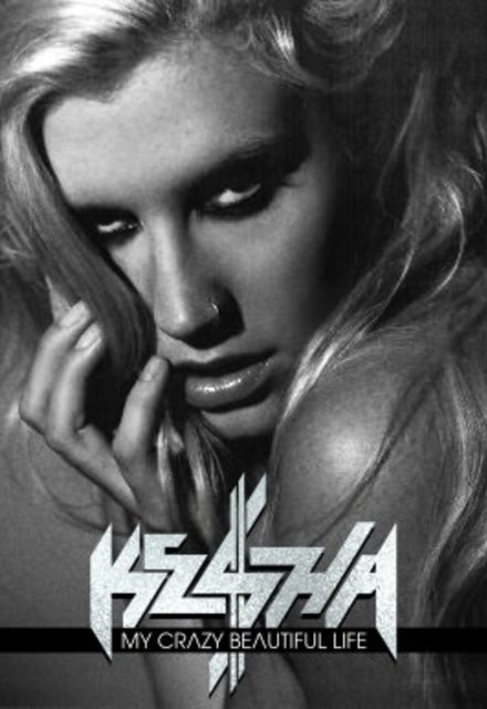 Ke$ha: My Crazy Beautiful Life - Season 1