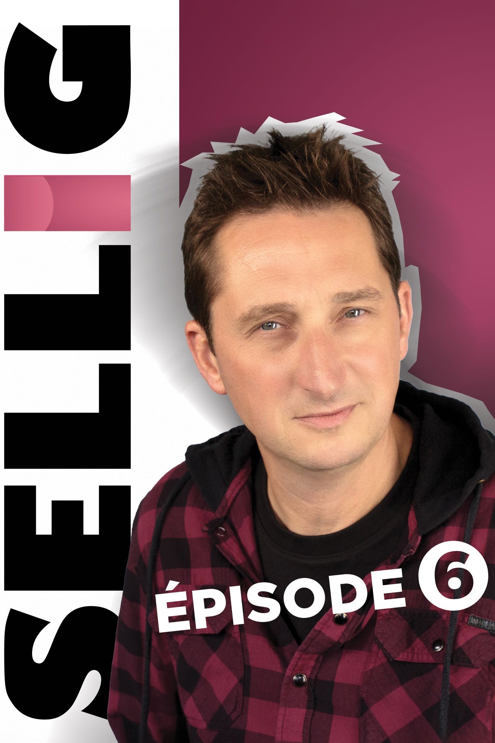 Sellig : &Eacute;pisode 6