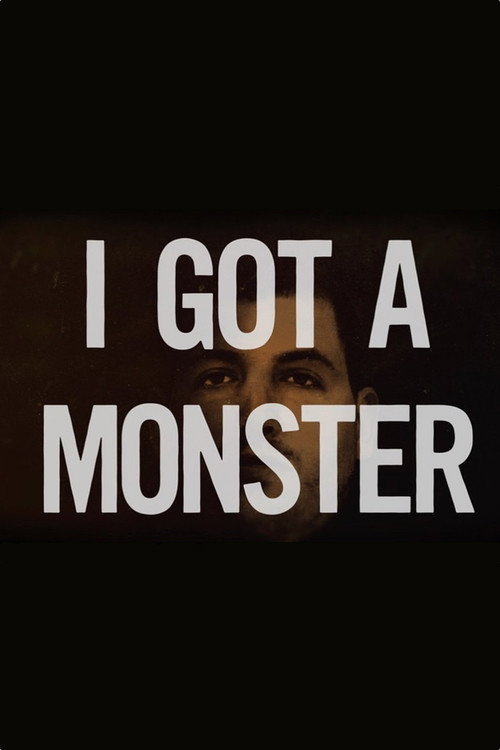 I Got A Monster