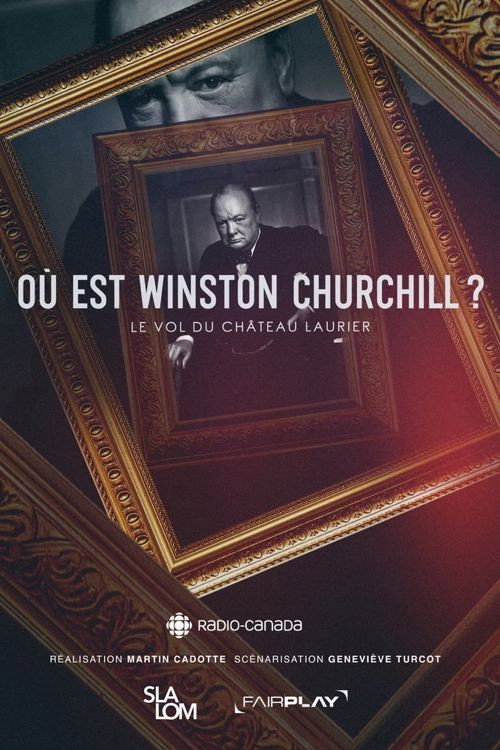 O&ugrave; est Winston Churchill ? Le vol du Ch&acirc;teau Laurier