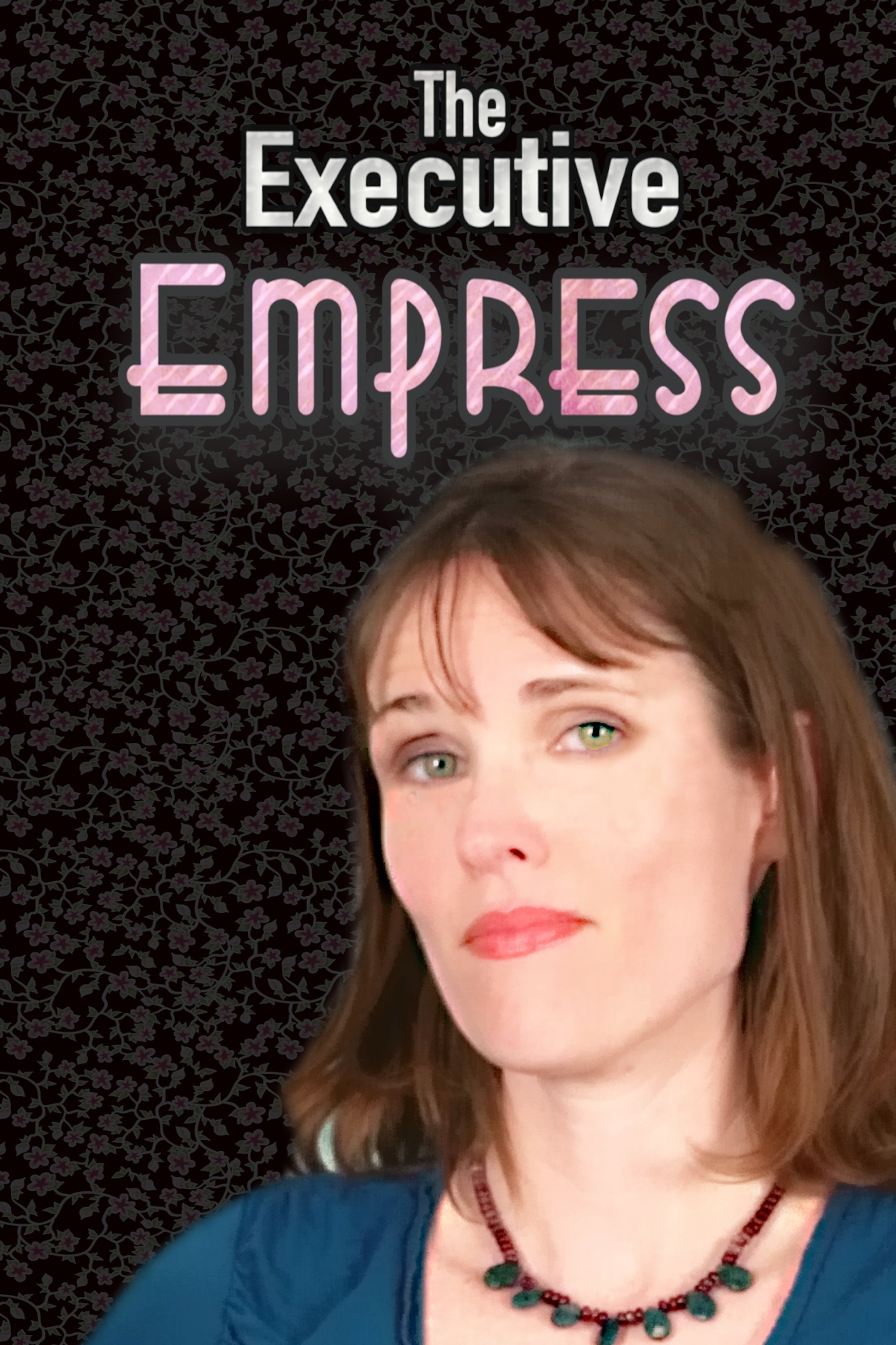 The Executive Empress