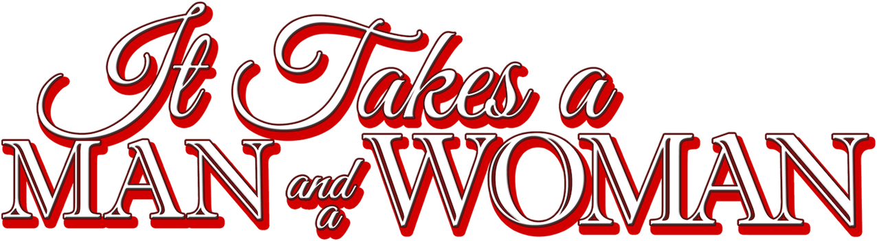 It Takes a Man and a Woman Logo