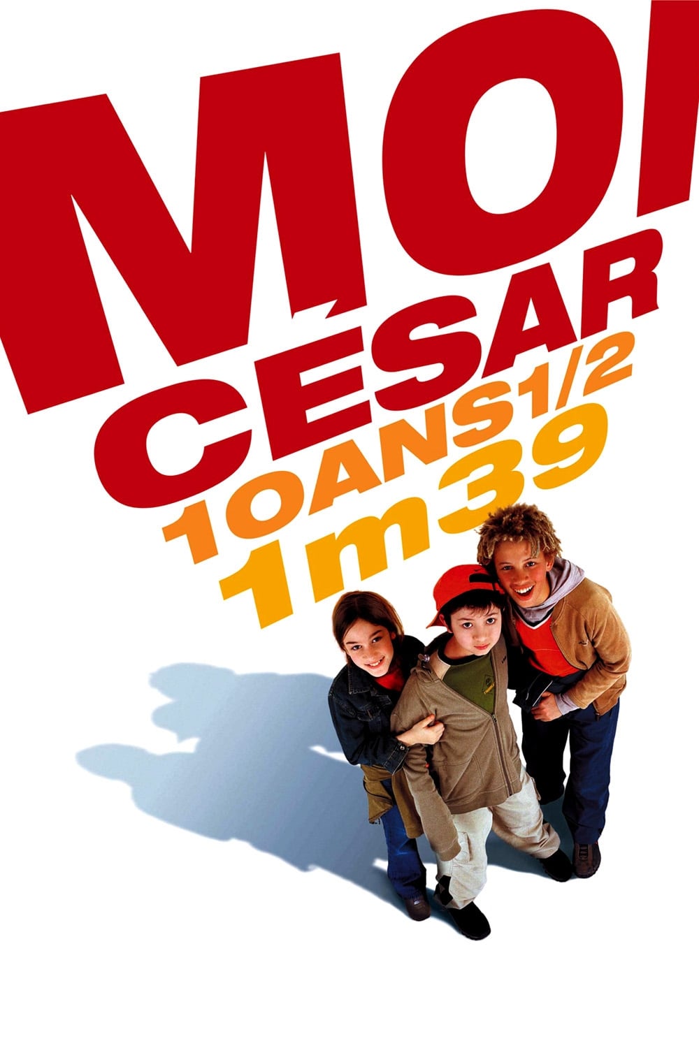 Affiche du film Moi César, 10 ans 1/2, 1m39 28862