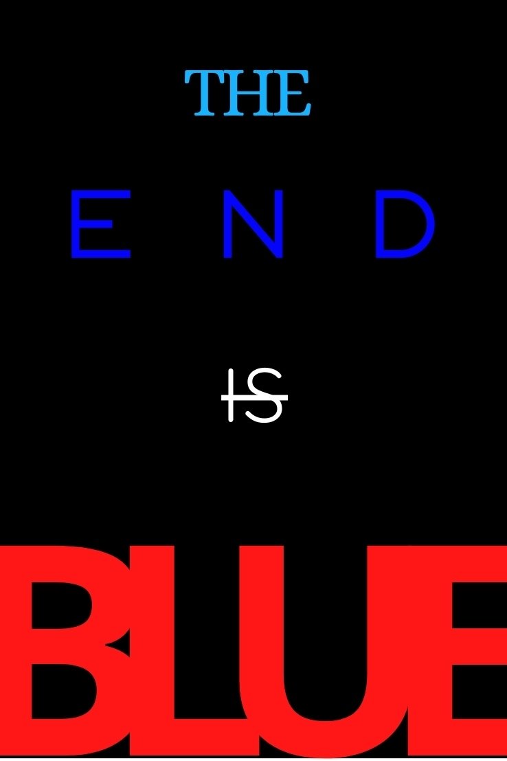 The End Is Blue (2024)