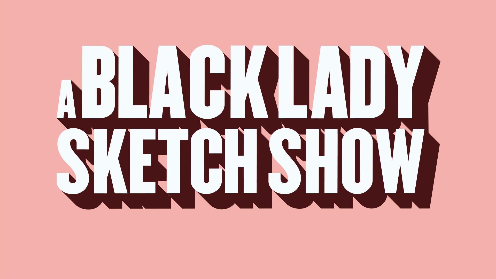 theme song a black lady sketch show