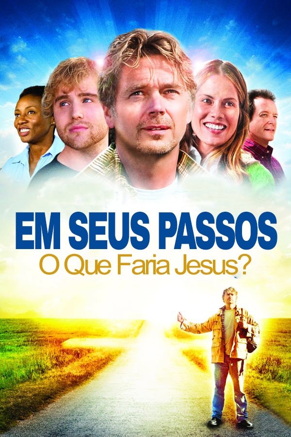 Em Seus Passos, O Que Faria Jesus? Em Seus Passos, O Que Faria Jesus?