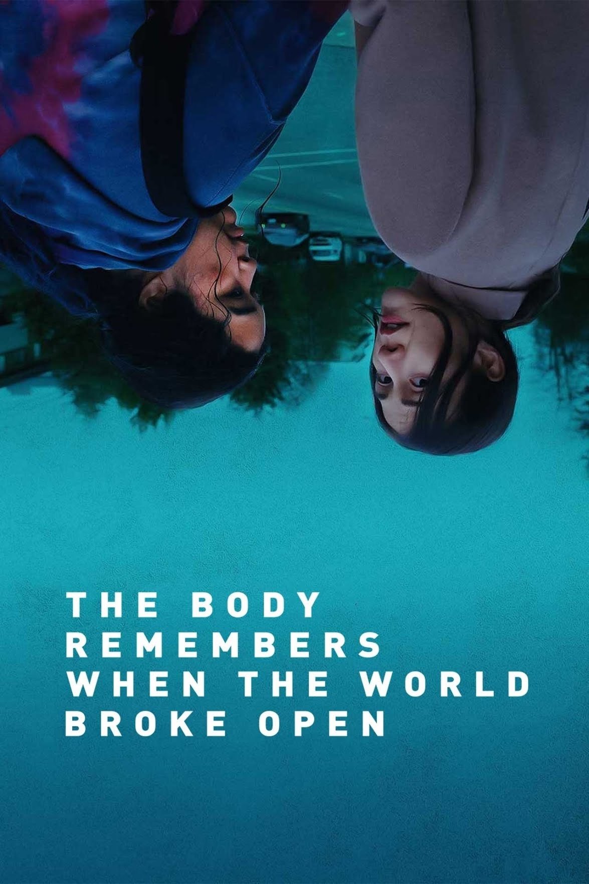 The Body Remembers When the World Broke Open