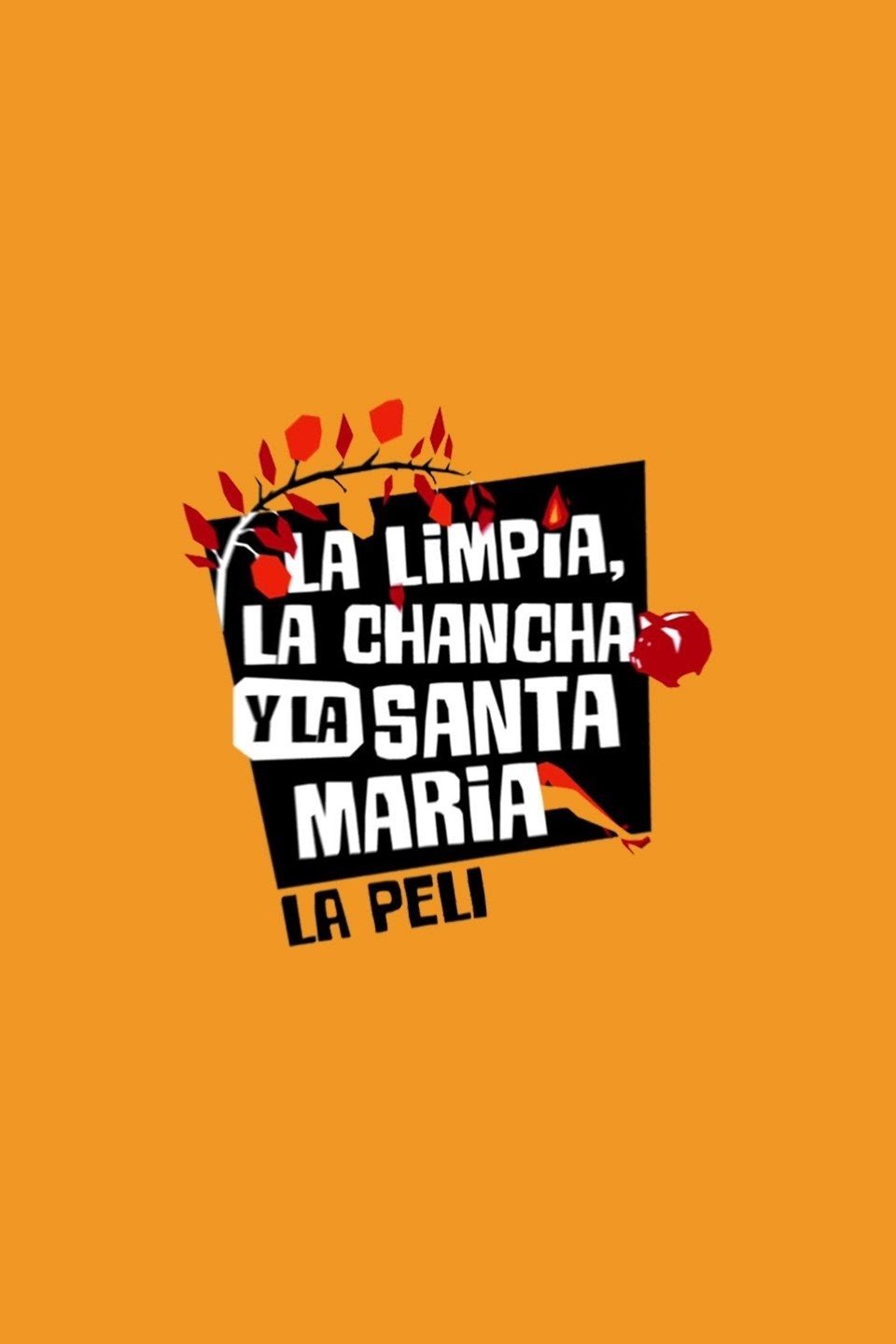 La Limpia, la Chancha y la Santa María La Limpia, la Chancha y la Santa María