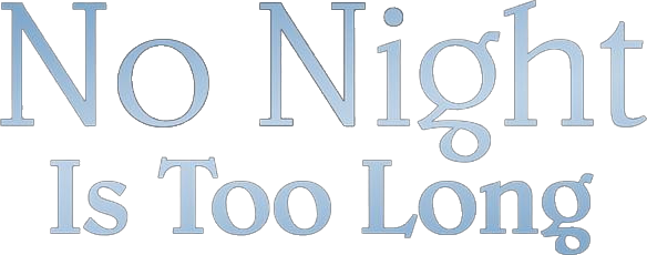 No Night Is Too Long