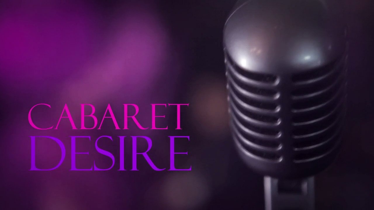 Cabaret Desire (2011)