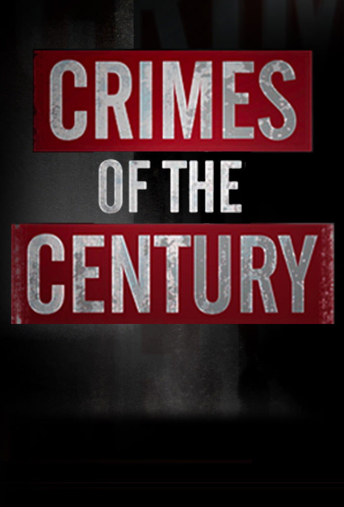 Crimes of the Century (2013) The Poster Database (TPDb)
