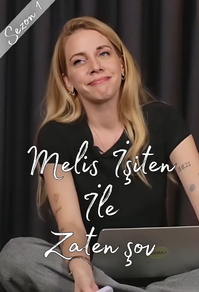 Melis İşiten ile Zaten Şov - Season 1