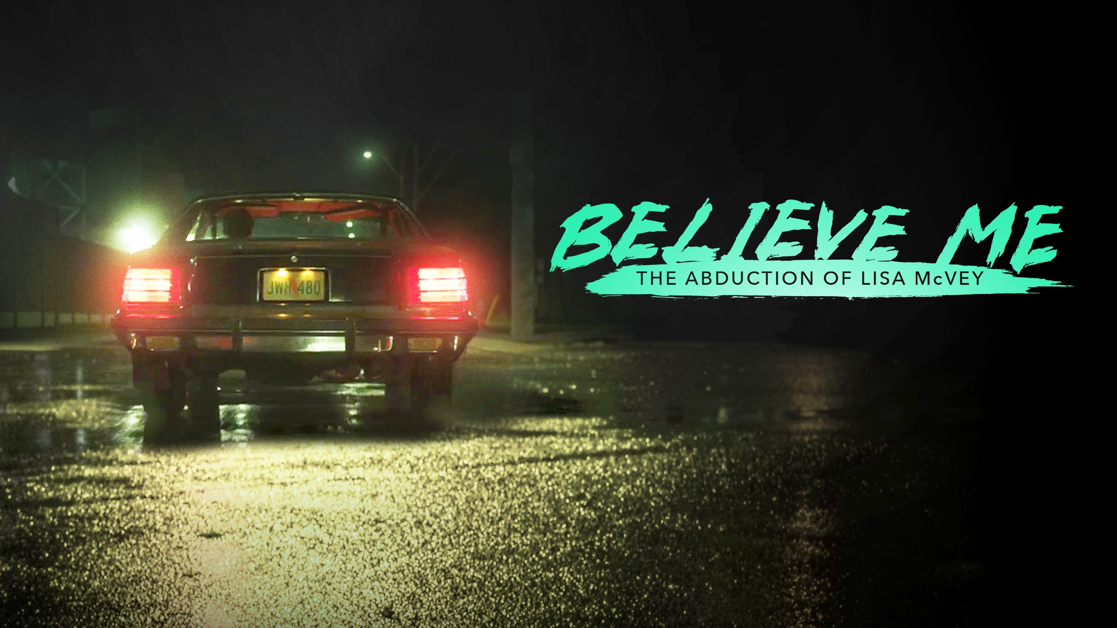 Believe Me: The Abduction of Lisa McVey (2018)