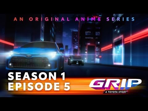 Grip - A Toyota Story - Épisode 5