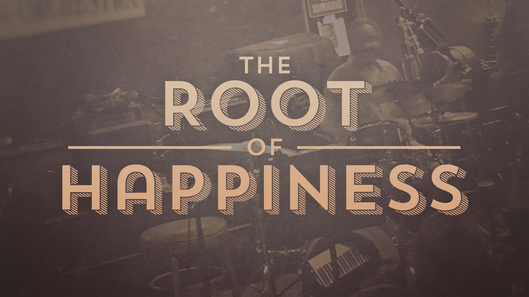 The Root of Happiness (2018)