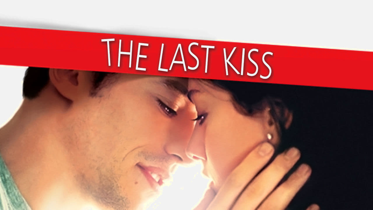 The Last Kiss (2001)