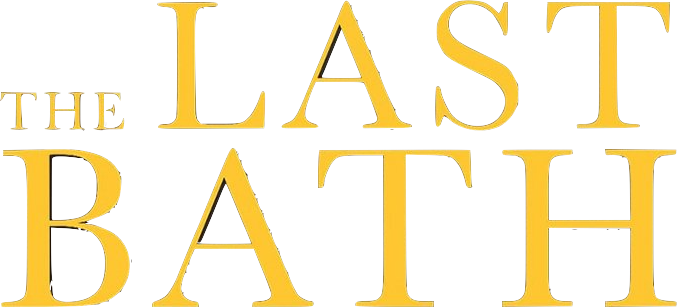 The Last Bath